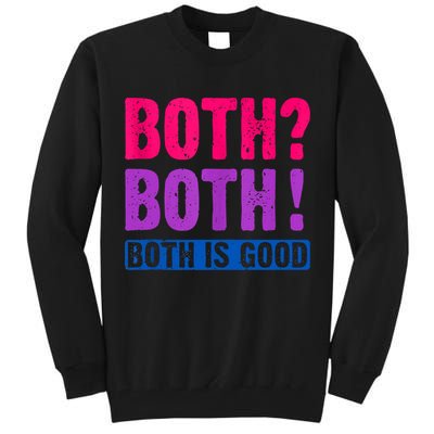 Bisexuality, Bisexual Saying, Both Both! Both Is Good Tall Sweatshirt