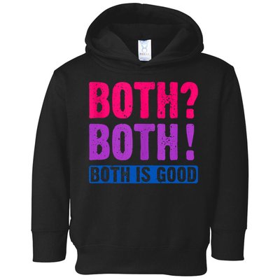 Bisexuality, Bisexual Saying, Both Both! Both Is Good Toddler Hoodie