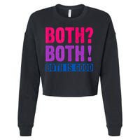 Bisexuality, Bisexual Saying, Both Both! Both Is Good Cropped Pullover Crew