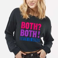 Bisexuality, Bisexual Saying, Both Both! Both Is Good Cropped Pullover Crew