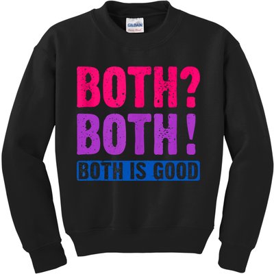 Bisexuality, Bisexual Saying, Both Both! Both Is Good Kids Sweatshirt