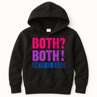 Bisexuality, Bisexual Saying, Both Both! Both Is Good Kids Hoodie