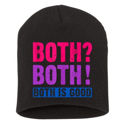 Bisexuality, Bisexual Saying, Both Both! Both Is Good Short Acrylic Beanie