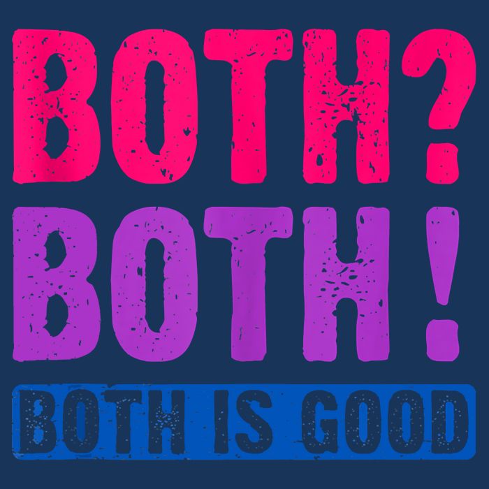 Bisexuality, Bisexual Saying, Both Both! Both Is Good Infant Baby Jersey Bodysuit