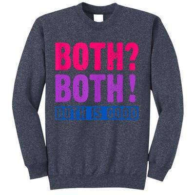 Bisexuality, Bisexual Saying, Both Both! Both Is Good Sweatshirt