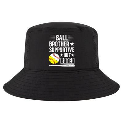 Ball Brother Supportive But Bored Softball Baseball Brother Cute Gift Cool Comfort Performance Bucket Hat