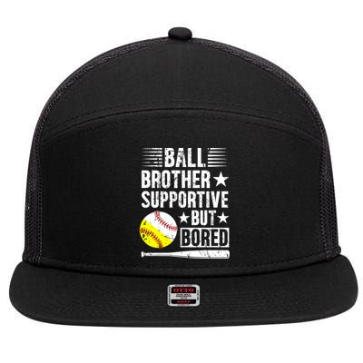 Ball Brother Supportive But Bored Softball Baseball Brother Cute Gift 7 Panel Mesh Trucker Snapback Hat