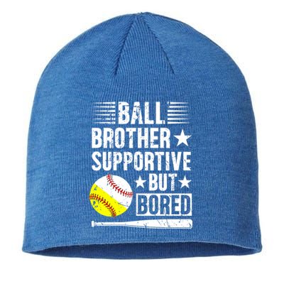 Ball Brother Supportive But Bored Softball Baseball Brother Cute Gift Sustainable Beanie