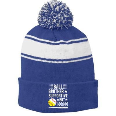 Ball Brother Supportive But Bored Softball Baseball Brother Cute Gift Stripe Pom Pom Beanie