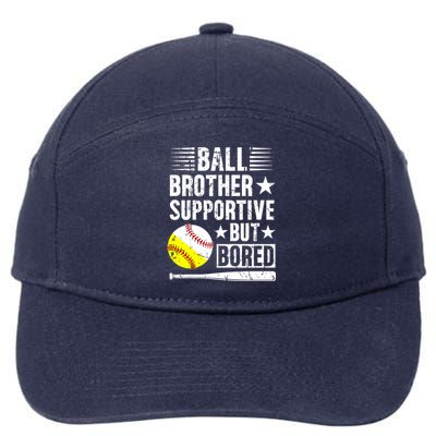 Ball Brother Supportive But Bored Softball Baseball Brother Cute Gift 7-Panel Snapback Hat