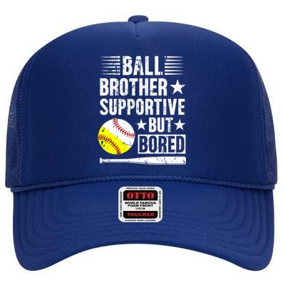 Ball Brother Supportive But Bored Softball Baseball Brother Cute Gift High Crown Mesh Back Trucker Hat