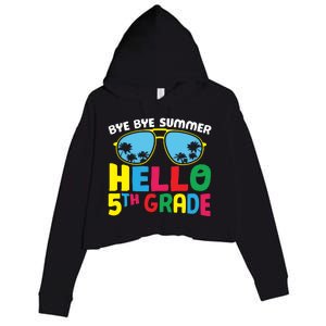 Bye Bye Summer Hello Fifth Grade Cute 5Th Grade Cool Gift Crop Fleece Hoodie