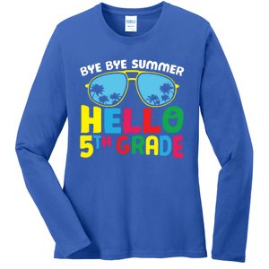 Bye Bye Summer Hello Fifth Grade Cute 5Th Grade Cool Gift Ladies Long Sleeve Shirt