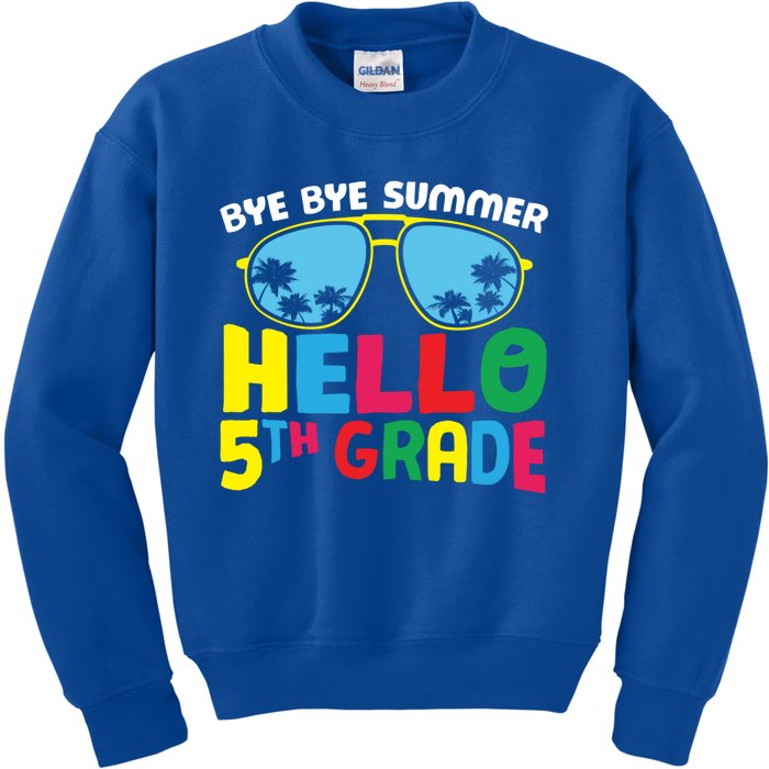 Bye Bye Summer Hello Fifth Grade Cute 5Th Grade Cool Gift Kids Sweatshirt