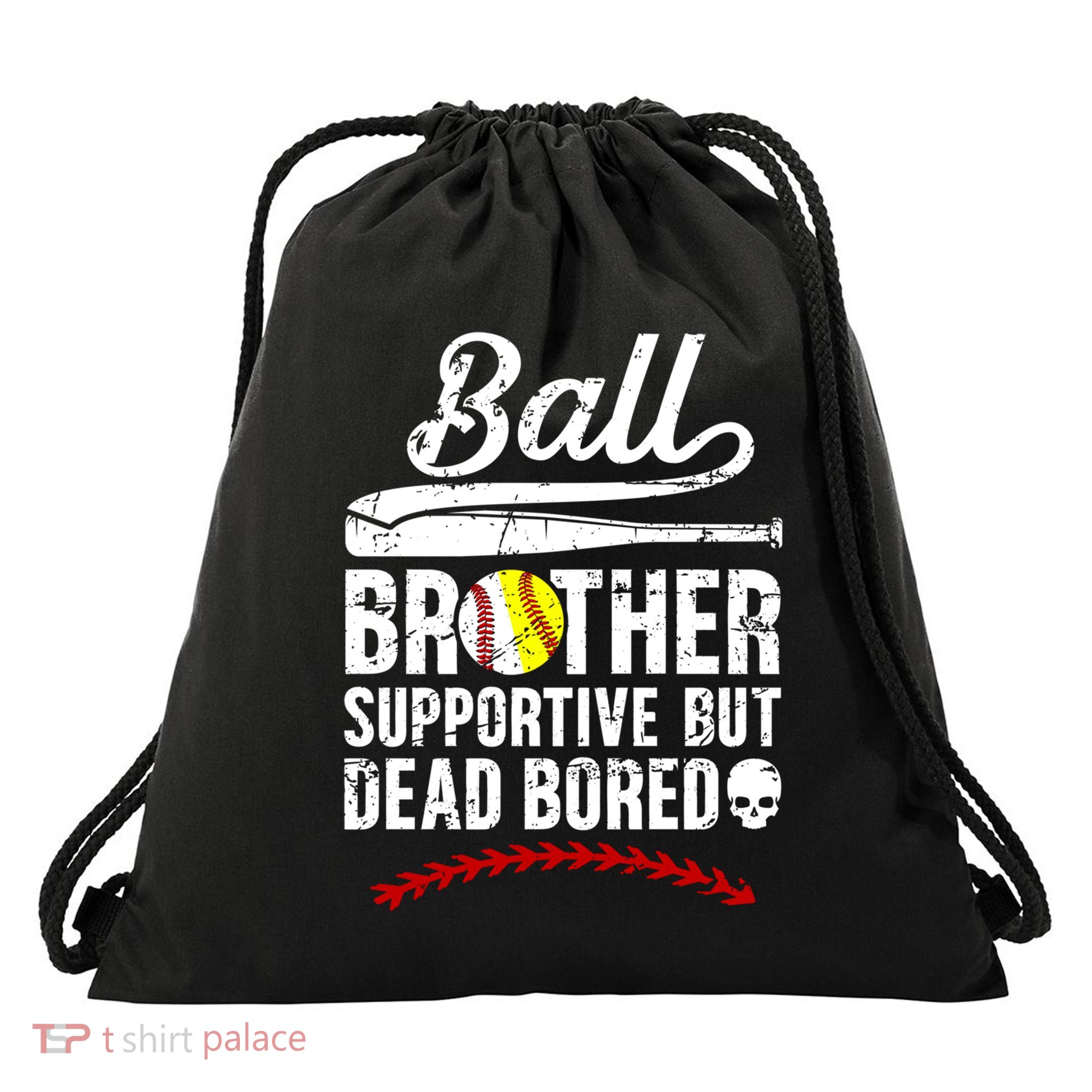 Ball Brother Supportive But Bored Softball Baseball Brother Gift Drawstring Bag