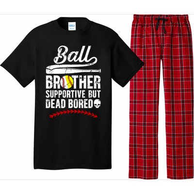 Ball Brother Supportive But Bored Softball Baseball Brother Gift Pajama Set