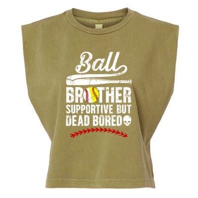 Ball Brother Supportive But Bored Softball Baseball Brother Gift Garment-Dyed Women's Muscle Tee