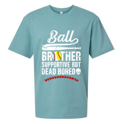 Ball Brother Supportive But Bored Softball Baseball Brother Gift Sueded Cloud Jersey T-Shirt