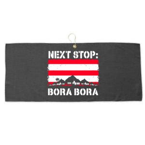 Bora Bora Summer Vacation Trip Next Stop Vacay Vibes Meaningful Gift Large Microfiber Waffle Golf Towel