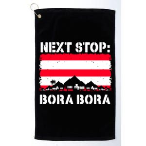 Bora Bora Summer Vacation Trip Next Stop Vacay Vibes Meaningful Gift Platinum Collection Golf Towel