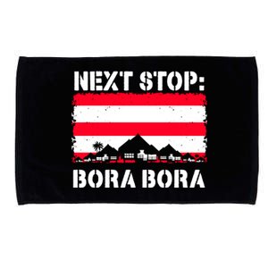 Bora Bora Summer Vacation Trip Next Stop Vacay Vibes Meaningful Gift Microfiber Hand Towel