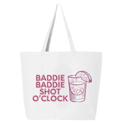 Baddie Baddie Shot Oclock Drinking For Baddies 25L Jumbo Tote