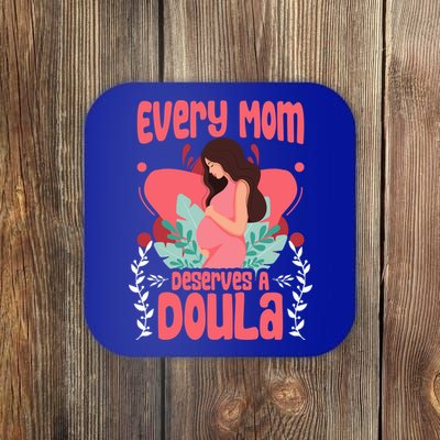 Birth Birth Support Midwife Labor Mom Deserves A Doula Great Gift Coaster