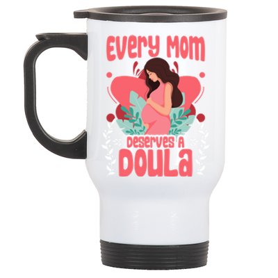 Birth Birth Support Midwife Labor Mom Deserves A Doula Great Gift Stainless Steel Travel Mug