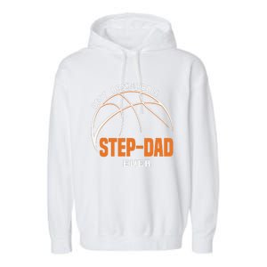 Best Basketball StepDad Ever Fathers Day Garment-Dyed Fleece Hoodie