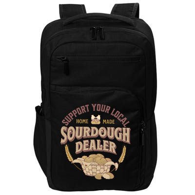 Bread Baker Support Your Local Sourdough Dealer Impact Tech Backpack
