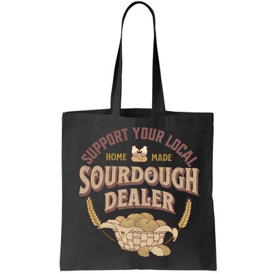 Bread Baker Support Your Local Sourdough Dealer Bag