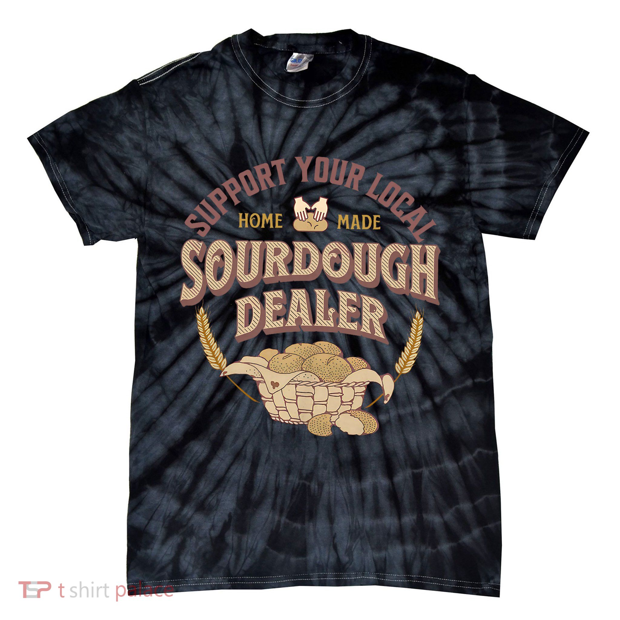 Bread Baker Support Your Local Sourdough Dealer Tie-Dye T-Shirt
