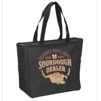 Bread Baker Support Your Local Sourdough Dealer Zip Tote Bag
