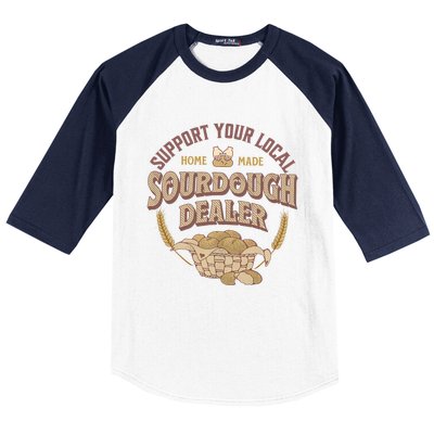 Bread Baker Support Your Local Sourdough Dealer Baseball Sleeve Shirt