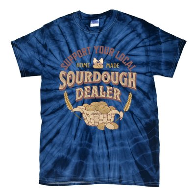 Bread Baker Support Your Local Sourdough Dealer Tie-Dye T-Shirt