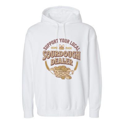 Bread Baker Support Your Local Sourdough Dealer Garment-Dyed Fleece Hoodie