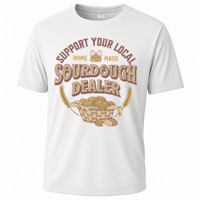 Bread Baker Support Your Local Sourdough Dealer Performance Shirt