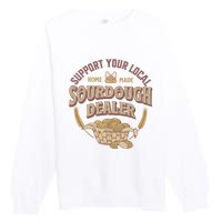 Bread Baker Support Your Local Sourdough Dealer Premium Crewneck Sweatshirt