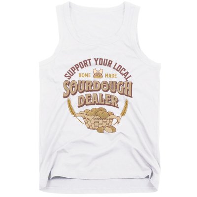 Bread Baker Support Your Local Sourdough Dealer Tank Top