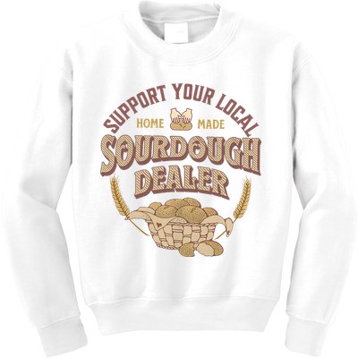 Bread Baker Support Your Local Sourdough Dealer Kids Sweatshirt