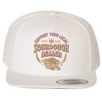 Bread Baker Support Your Local Sourdough Dealer Wool Snapback Cap