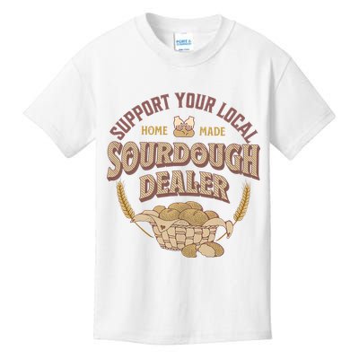 Bread Baker Support Your Local Sourdough Dealer Kids T-Shirt