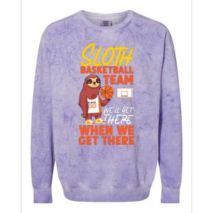 Basketball Bball Sloth Sloth Basketball Team WeLl Get There Colorblast Crewneck Sweatshirt