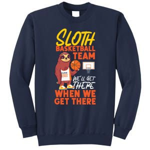 Basketball Bball Sloth Sloth Basketball Team WeLl Get There Sweatshirt