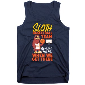 Basketball Bball Sloth Sloth Basketball Team WeLl Get There Tank Top