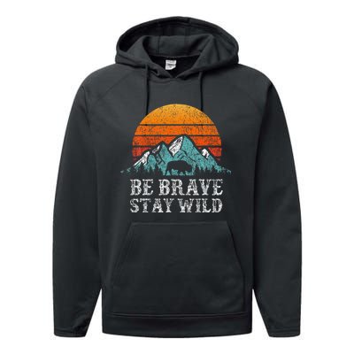 Be Brave Stay Wild Outdoors Adventure Hiking Performance Fleece Hoodie