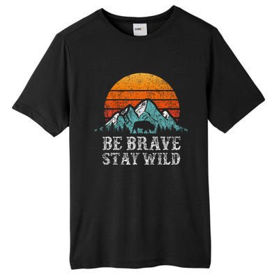 Be Brave Stay Wild Outdoors Adventure Hiking Tall Fusion ChromaSoft Performance T-Shirt