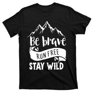 Be Brave Stay Wild Family Love T-Shirt