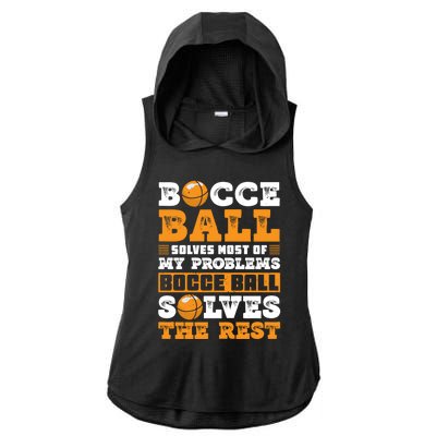 Bocce Ball Solves Most Of My Problems Bocce Ball Gift Ladies PosiCharge Tri-Blend Wicking Draft Hoodie Tank