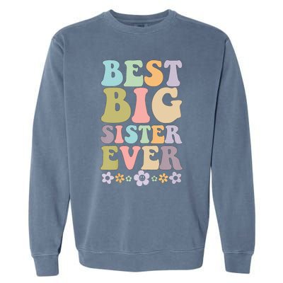 Best Big Sister Ever Baby Announcement Idea Garment-Dyed Sweatshirt